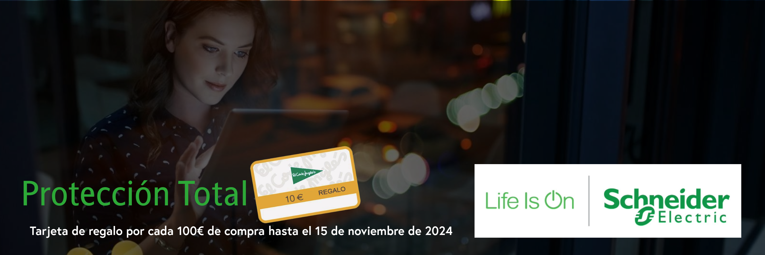 Nueva Promoción "Protección Total" de Schneider Electric: ¡Llévate una Tarjeta Regalo de El Corte Inglés!